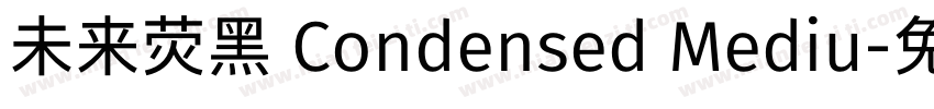 未来荧黑 Condensed Mediu字体转换